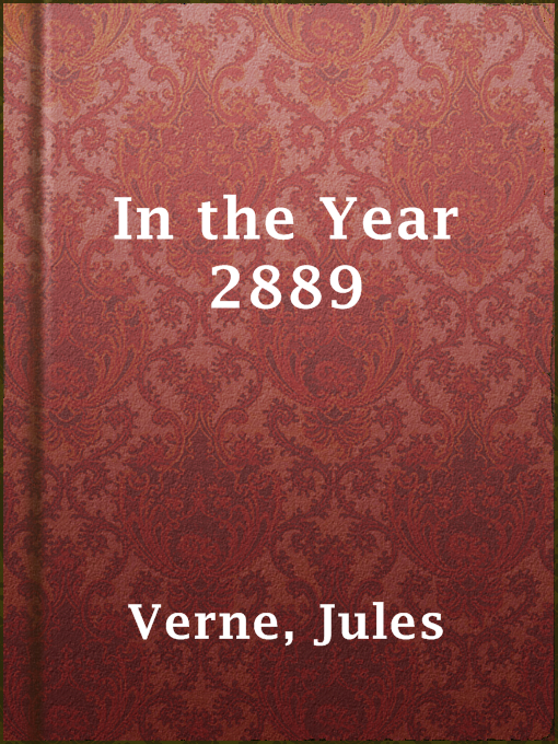 Title details for In the Year 2889 by Jules Verne - Wait list